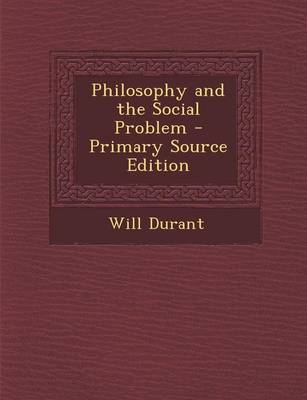 Book cover for Philosophy and the Social Problem - Primary Source Edition