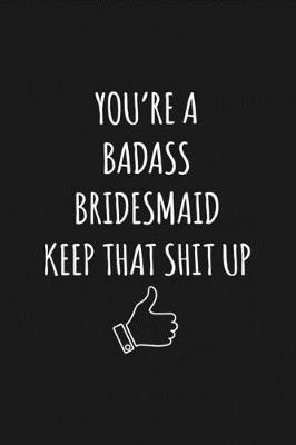 Book cover for You're A Badass Bridesmaid