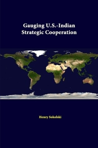 Cover of Gauging U.S.-Indian Strategic Cooperation
