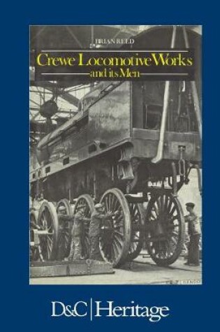 Cover of Crewe Locomotive Works and its Men