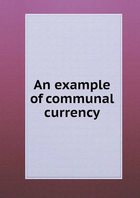 Book cover for An example of communal currency