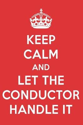 Book cover for Keep Calm and Let the Conductor Handle It