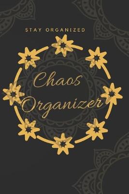 Book cover for Chaos Organizer - To Do List Lined Notebook