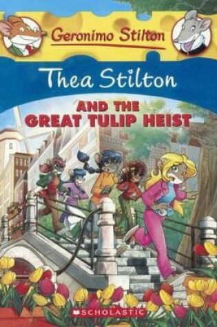 Cover of Thea Stilton and the Great Tulip Heist