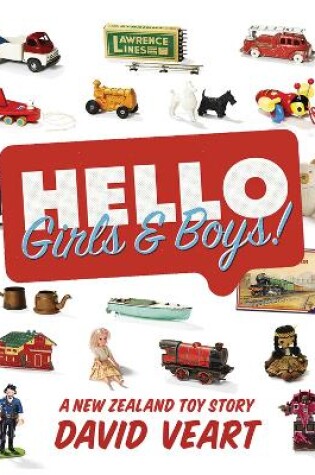 Cover of Hello Girls and Boys! A New Zealand Toy Story