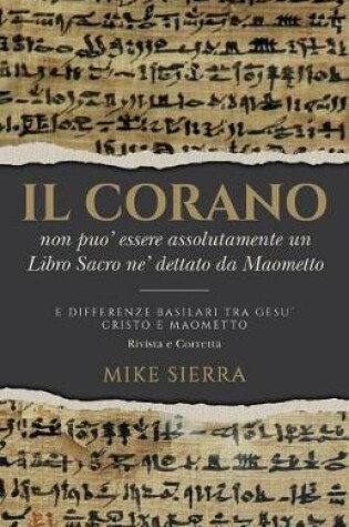 Cover of Il Corano Non Puo' Essere Assolutamente Un Libro Sacro Ne' Dettato Da Maometto