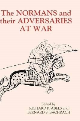 Book cover for The Normans and their Adversaries at War