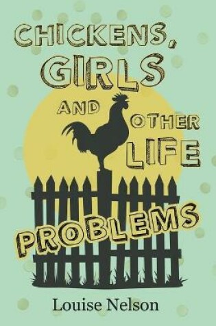 Cover of Chickens, Girls, and Other Life Problems