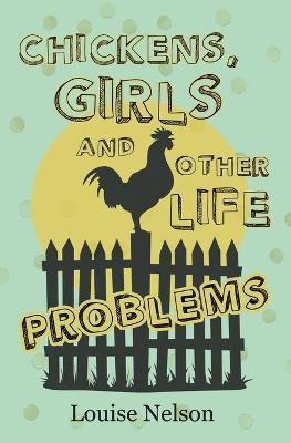 Book cover for Chickens, Girls, and Other Life Problems