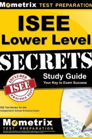 Cover of ISEE Lower Level Secrets Study Guide