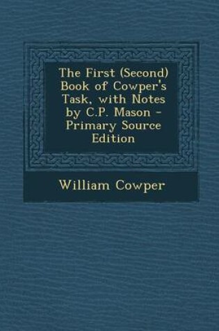 Cover of First (Second) Book of Cowper's Task, with Notes by C.P. Mason