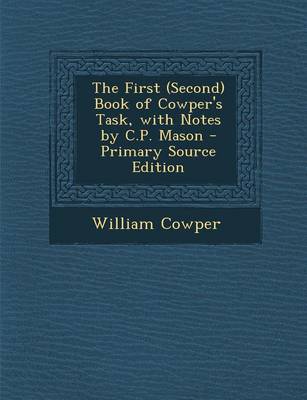 Book cover for First (Second) Book of Cowper's Task, with Notes by C.P. Mason