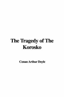 Book cover for The Tragedy of the Korosko