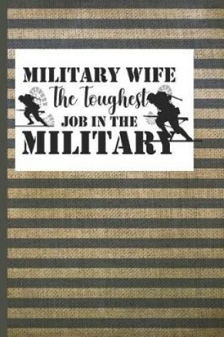 Cover of Military Wife the toughest Job in the Military