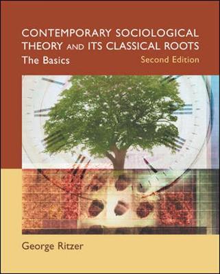 Book cover for Contemporary Sociological Theory and Its Classical Roots: The Basics