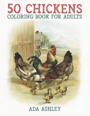 Book cover for 50 Chickens Coloring Book for Adults