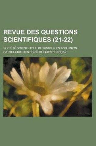 Cover of Revue Des Questions Scientifiques (21-22)