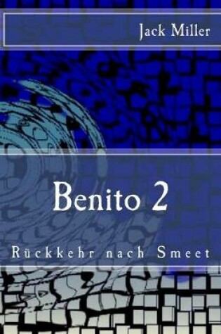 Cover of Benito 2 - Rueckkehr nach Smeet