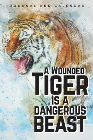 Cover of A Wounded Tiger Is a Dangerous Beast