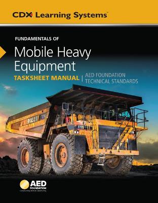 Book cover for Fundamentals Of Mobile Heavy Equipment Tasksheet Manual