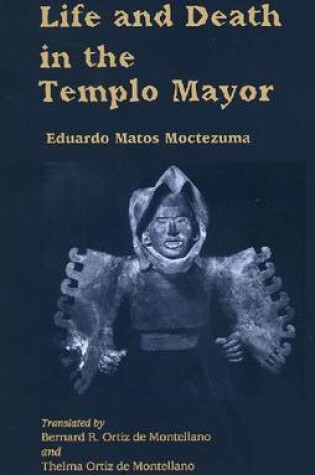 Cover of Life and Death in the Templo Mayor