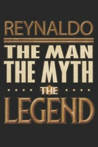 Cover of Reynaldo The Man The Myth The Legend