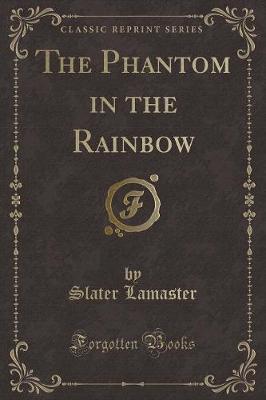 Book cover for The Phantom in the Rainbow (Classic Reprint)
