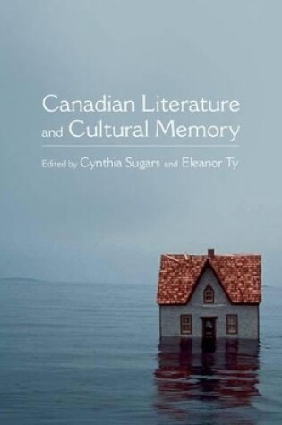 Cover of Canadian Literature and Cultural Memory