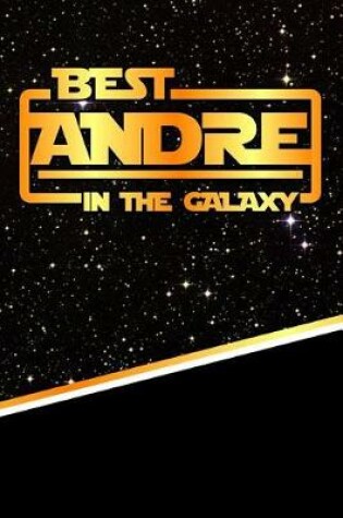 Cover of Best Andre in the Galaxy