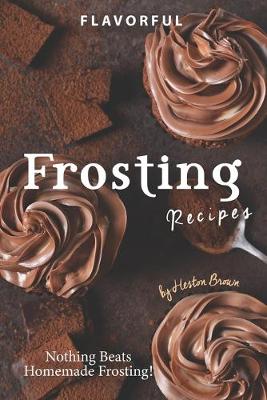 Book cover for Flavorful Frosting Recipes
