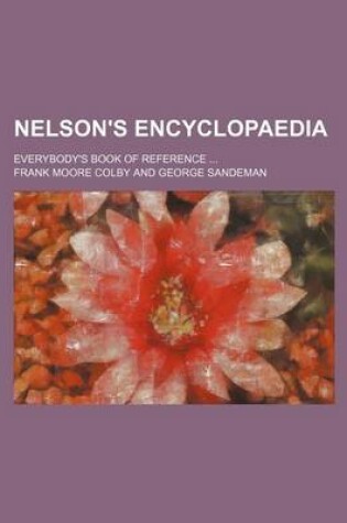 Cover of Nelson's Encyclopaedia; Everybody's Book of Reference ...