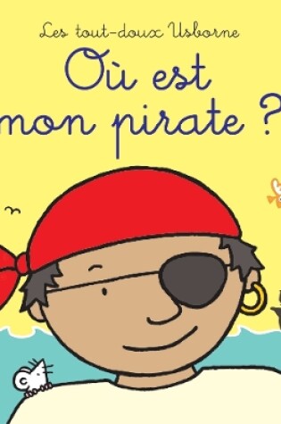 Cover of Où est mon pirate ?