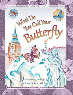 Book cover for What Do You Call Your Butterfly?