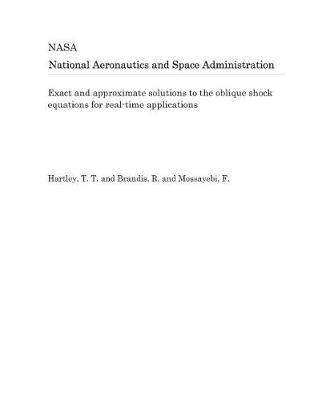 Book cover for Exact and Approximate Solutions to the Oblique Shock Equations for Real-Time Applications