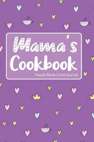 Cover of Mama's Cookbook Purple Blank Lined Journal