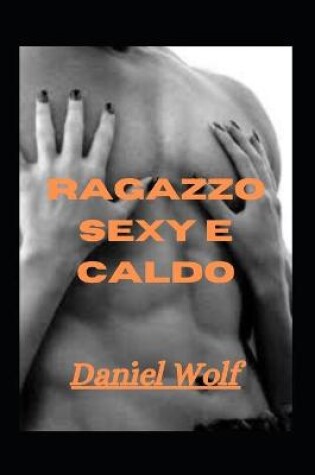 Cover of Ragazzo sexy e caldo