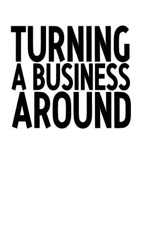 Book cover for Turning a Business Around