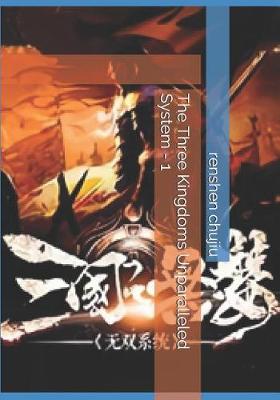 Book cover for The Three Kingdoms Unparalleled System - 1