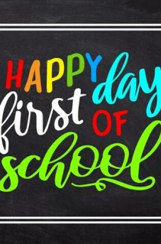 Cover of Happy First Day Of School