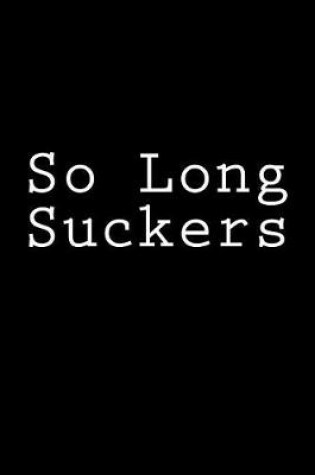 Cover of So Long Suckers