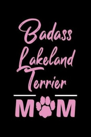 Cover of Badass Lakeland Terrier Mom