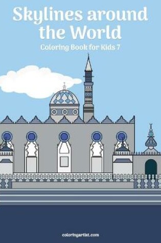 Cover of Skylines around the World Coloring Book for Kids 7
