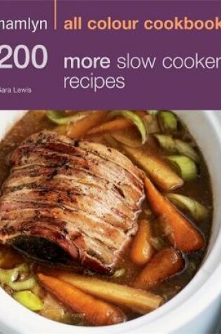 Cover of 200 More Slow Cooker Recipes