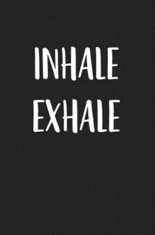 Cover of Inhale Exhale