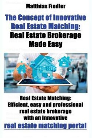 Cover of The Concept of Innovative Real Estate Matching