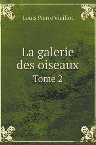 Cover of La galerie des oiseaux Tome 2