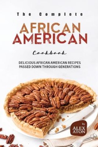 Cover of The Complete African American Cookbook