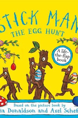 Cover of Stick Man The Egg Hunt