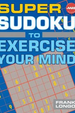 Cover of Super Sudoku to Exercise Your Mind