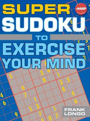 Cover of Super Sudoku to Exercise Your Mind